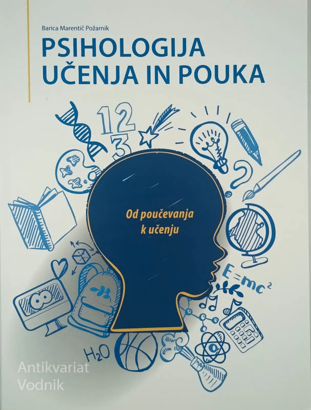 PSIHOLOGIJA UČENJA IN POUKA, Barica Marentič Požarnik