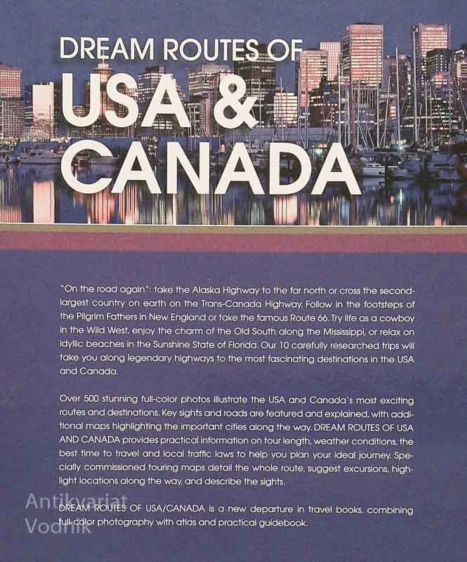 DREAM ROUTES OF USA & CANADA; SCENIC DRIVES TO THE MOST SPECTACULAR PLACES