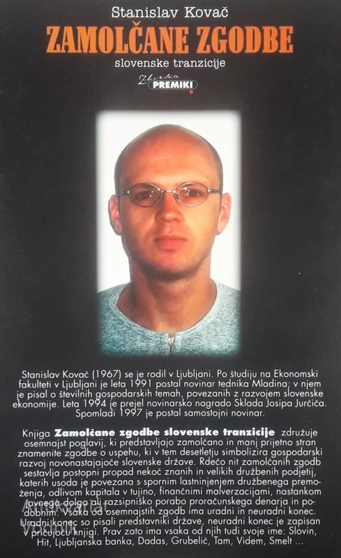 ZAMOLČANE ZGODBE SLOVENSKE TRANZICIJE, Stanislav Kovač