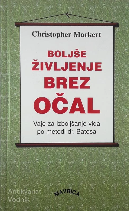 BOLJŠE ŽIVLJENJE BREZ OČAL, Christopher Markert