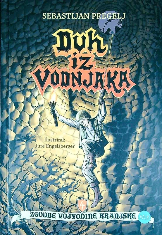 DUH IZ VODNJAKA, Sebastijan Pregelj (Zgodbe Vojvodine Kranjske 4)