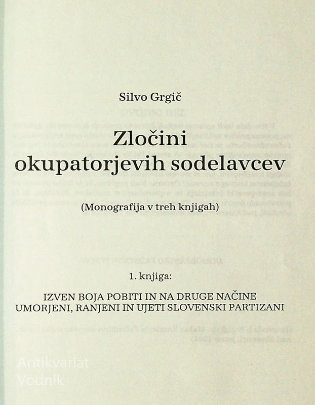 ZLOČINI OKUPATORJEVIH SODELAVCEV, Silvo Grgič (1. – 2. Del)