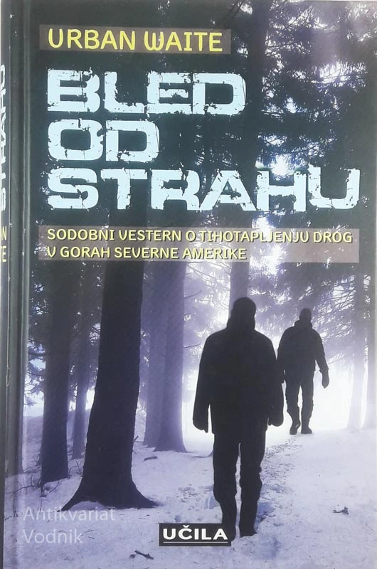 BLED OD STRAHU, Urban Waite