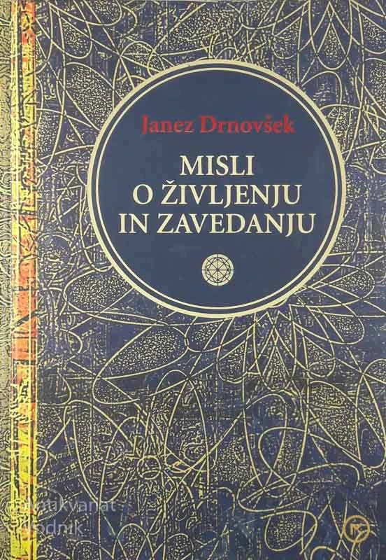 MISLI O ŽIVLJENJU IN ZAVEDANJU, Janez Drnovšek