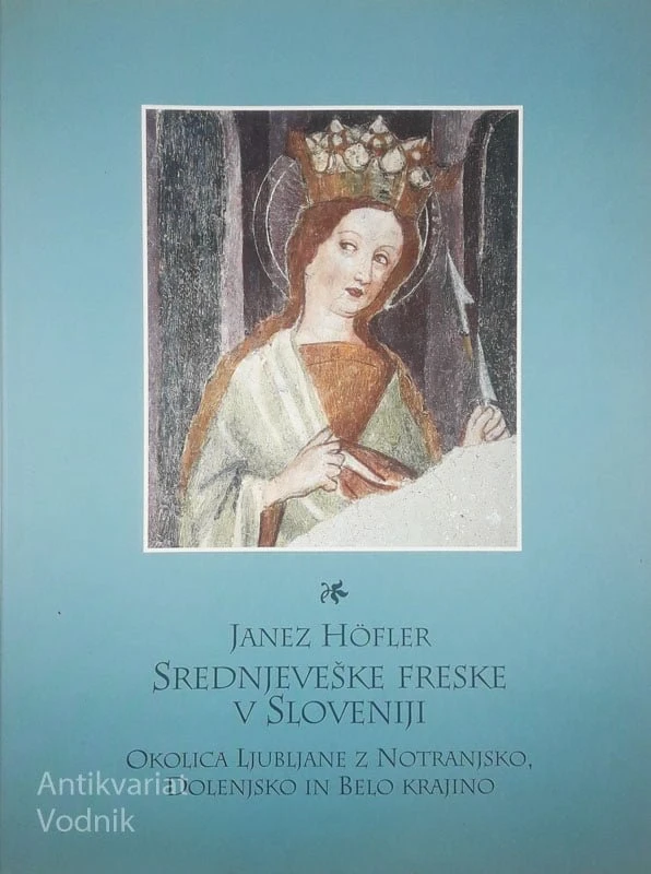 SREDNJEVEŠKE FRESKE V SLOVENIJI, Janez Höfler