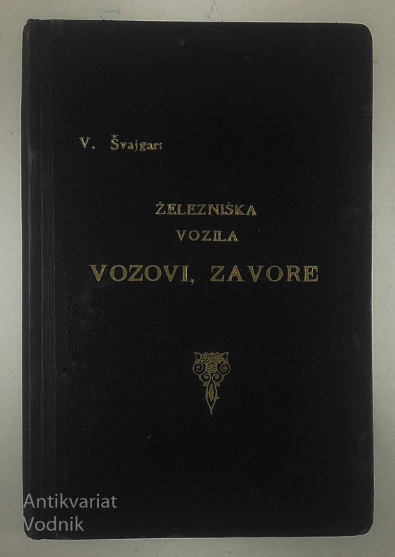 ŽELEZNIŠKA VOZILA; VOZOVI, ZAVORE, V. Švajgar