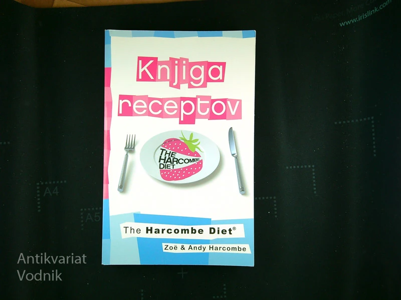 THE HARCOMBE DIET; KNJIGA RECEPTOV, Zoë in Andy Harcombe