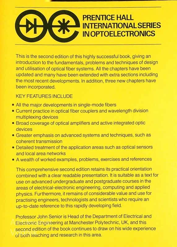 OPTICAL FIBER COMMUNICATIONS; PRINCIPLES AND PRACTICE,  John M. Senior