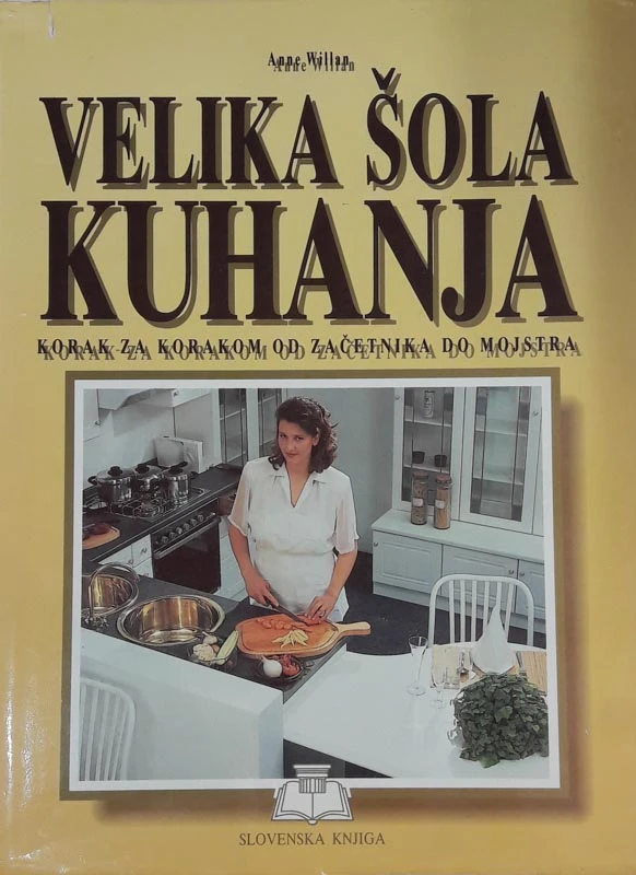VELIKA ŠOLA KUHANJA, Anne Willan