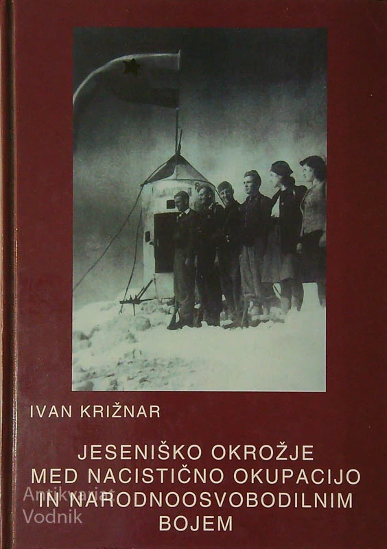 JESENIŠKO OKROŽJE MED NACISTIČNO OKUPACIJO IN NARODNOOSVOBODILNIM BOJEM, Ivan Križnar