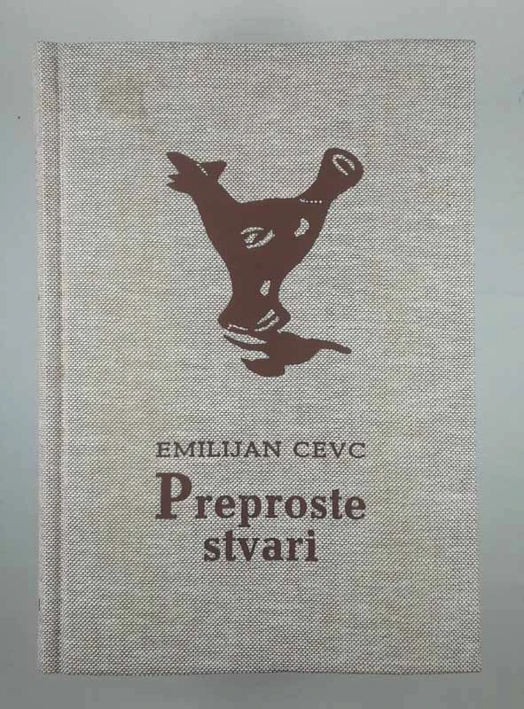 PREPROSTE STVARI, Emilijan Cevc