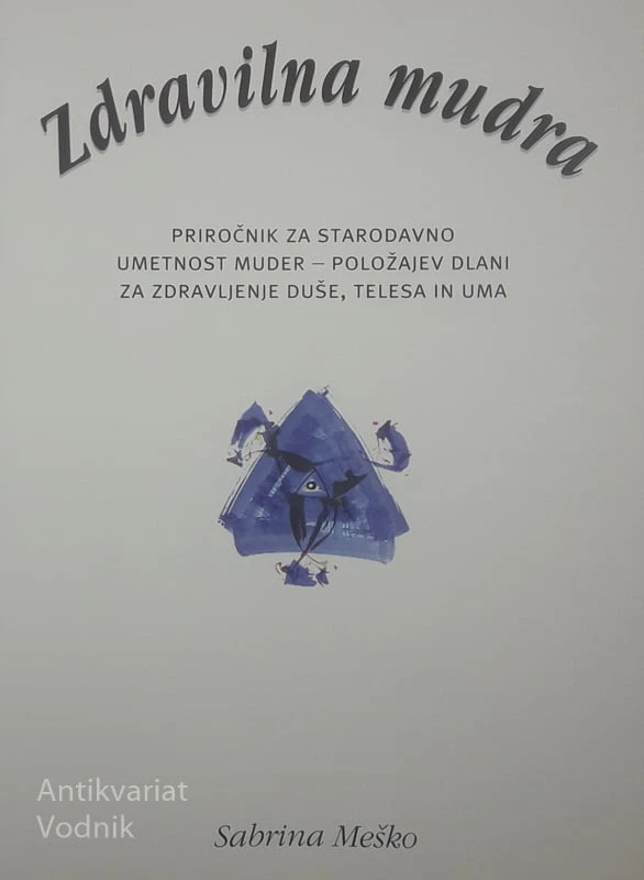 ZDRAVILNA MUDRA, Sabrina Meško
