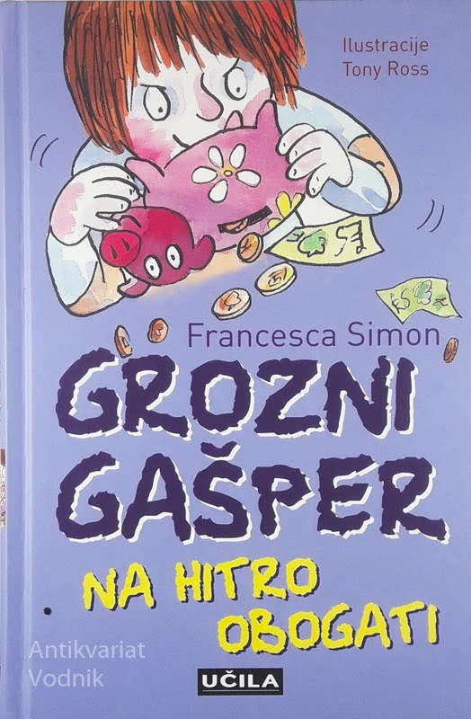 GROZNI GAŠPER NA HITRO OBOGATI, Francesca Simon
