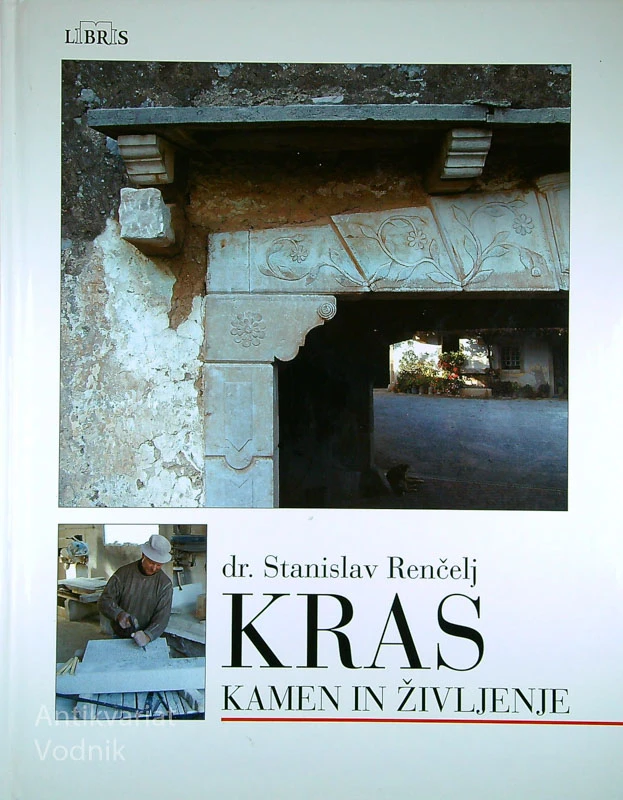 KRAS; KAMEN IN ŽIVLJENJE, dr. Stanislav Renčelj