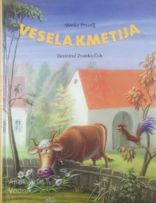 VESELA KMETIJA, Alenka Prezelj (ilustriral Zvonko Čoh)