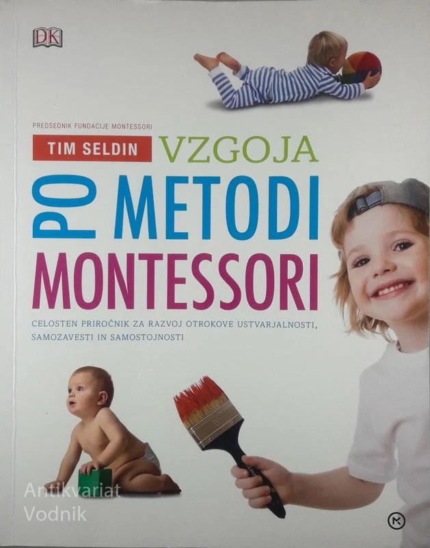 VZGOJA PO METODI MONTESSORI, Tim Seldin