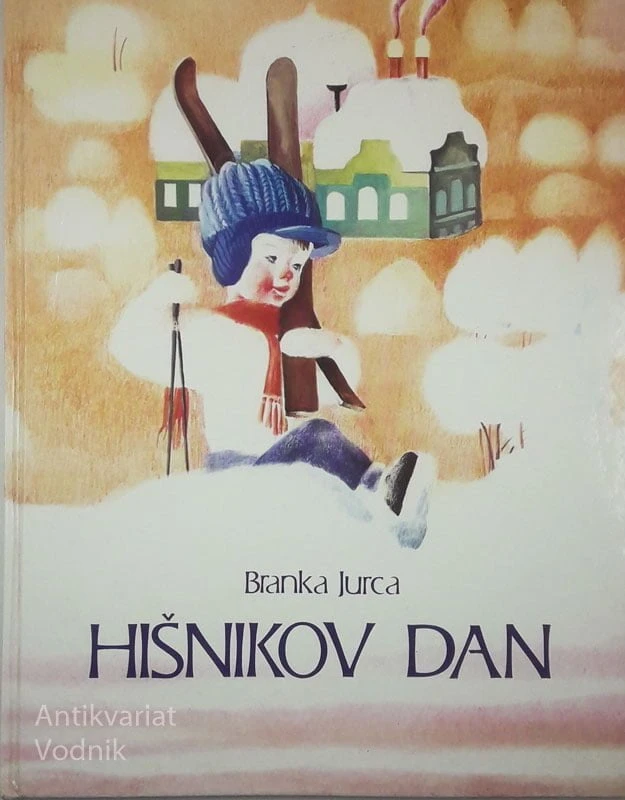 HIŠNIKOV DAN, Branka Jurca (ilustrirala Roža Piščanec)
