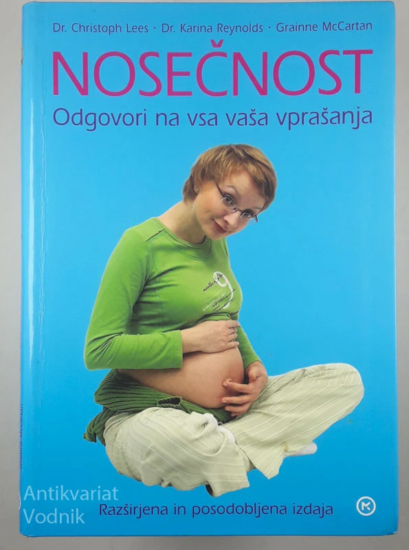 NOSEČNOST, ODGOVORI NA VAŠA VPRAŠANJA; Dr. Lees, Dr.  Reynolds, McCartan