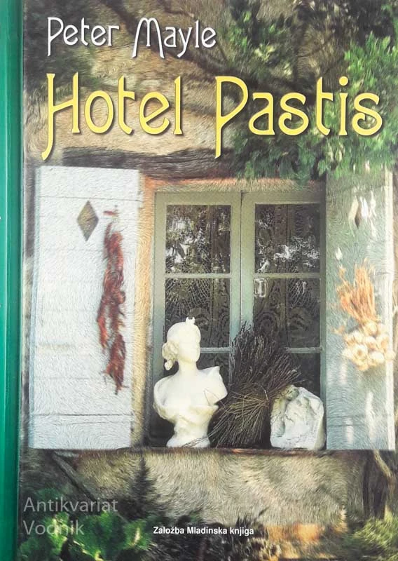 HOTEL PASTIS, Peter Mayle