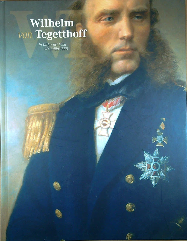 WILHELM VON TEGETTHOFF IN BITKA PRI VISU 20. JULIJA 1866