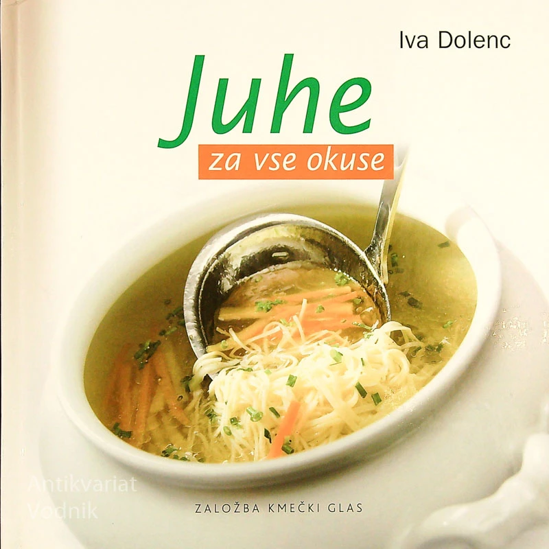 JUHE ZA VSE OKUSE, Iva Dolenc