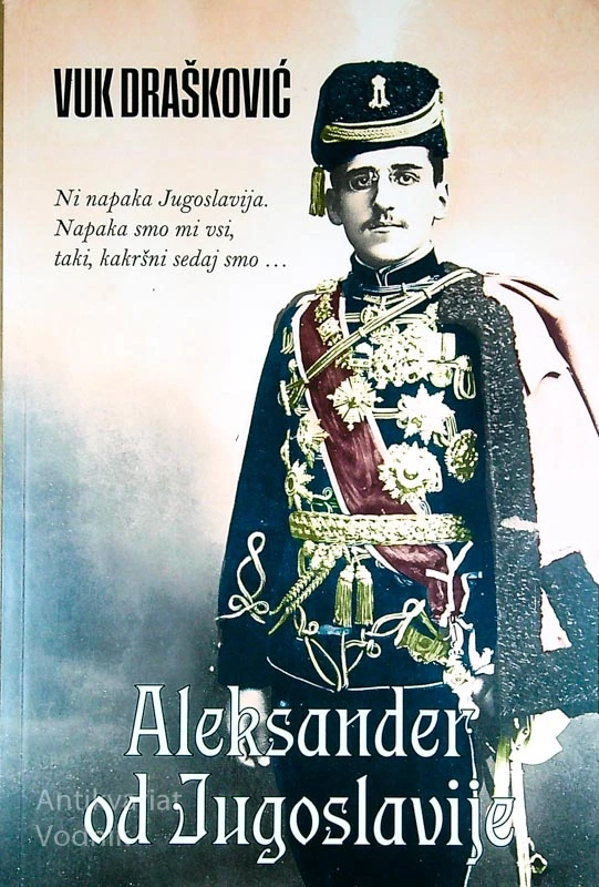 ALEKSANDER OD JUGOSLAVIJE, Vuk Drašković