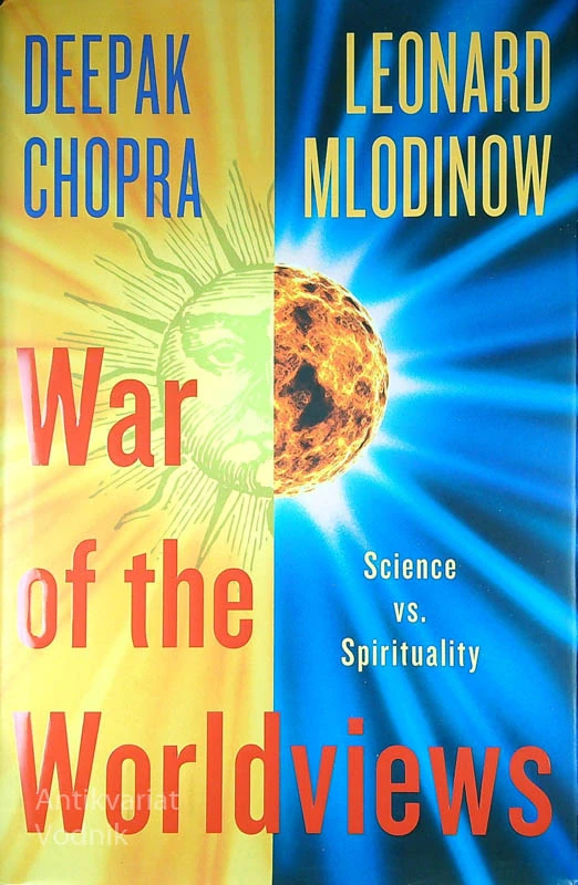 WAR OF THE WORLDVIEWS, Deepak Chopra in Leonard Mlodinow