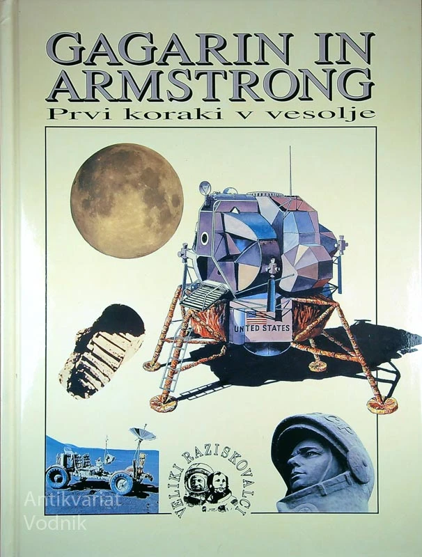GAGARIN IN ARMSTRONG; PRVI KORAKI V VESOLJE
