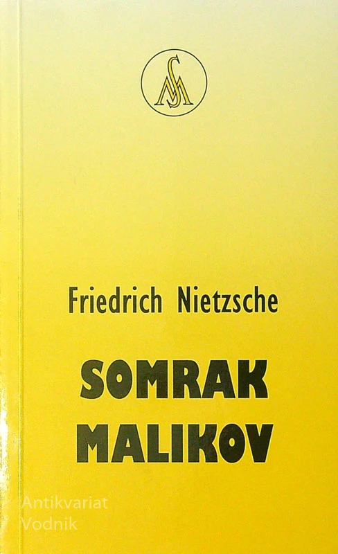 SOMRAK MALIKOV, Friedrich Nietzsche
