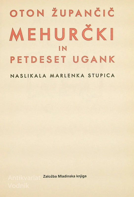 MEHURČKI IN PETDESET UGANK, Oton Župančič