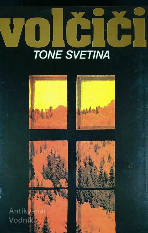VOLČIČI, Tone Svetina (posvetilo avtorja)