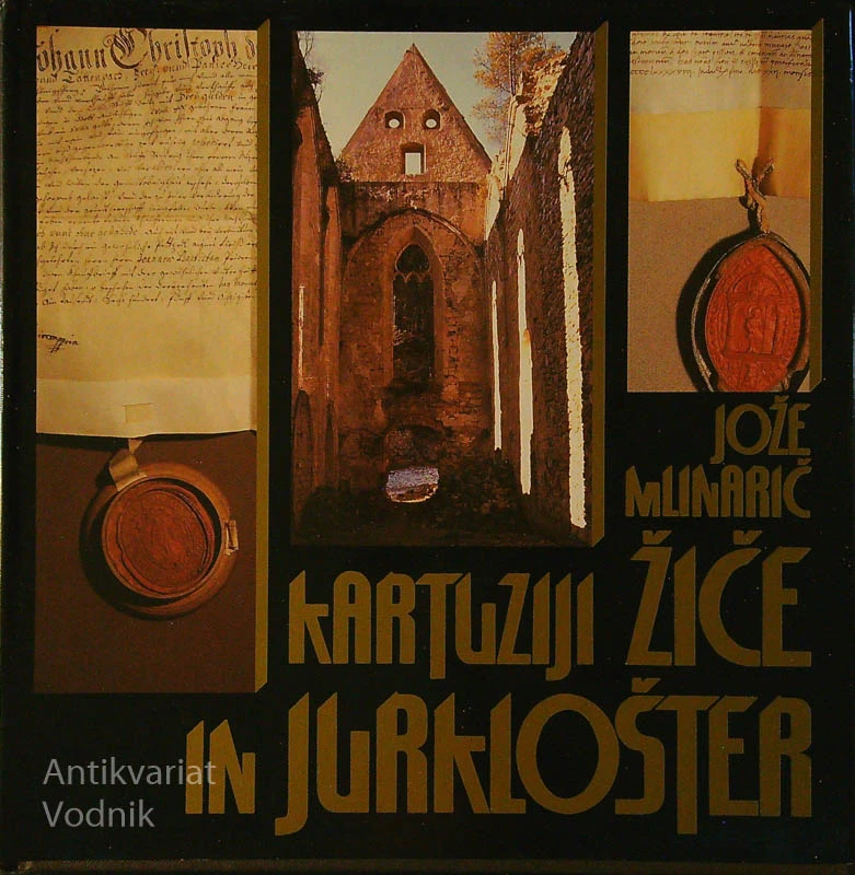 KARTUZIJI ŽIČE IN JURKLOŠTER, Jože Mlinarič