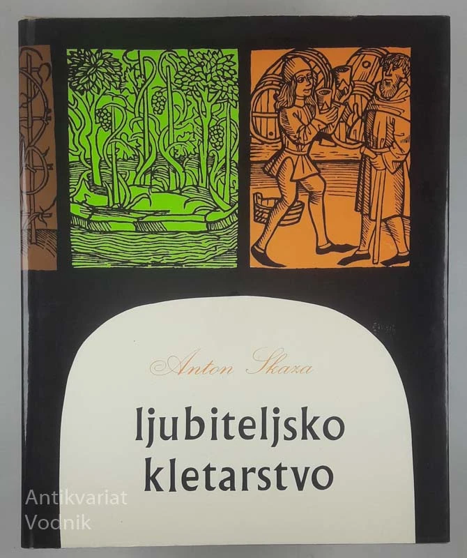 LJUBITELJSKO KLETARSTVO, Anton Skaza