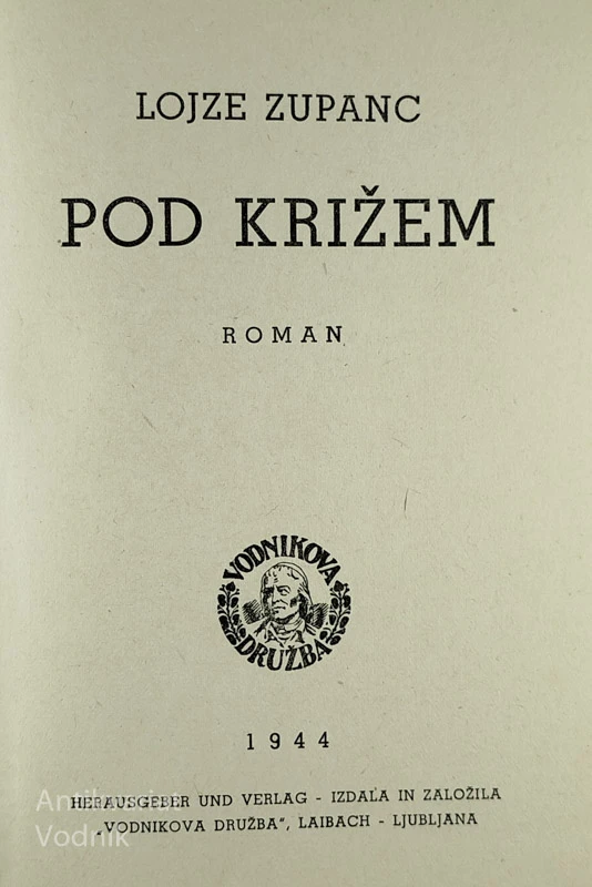POD KRIŽEM, Lojze Zupanc