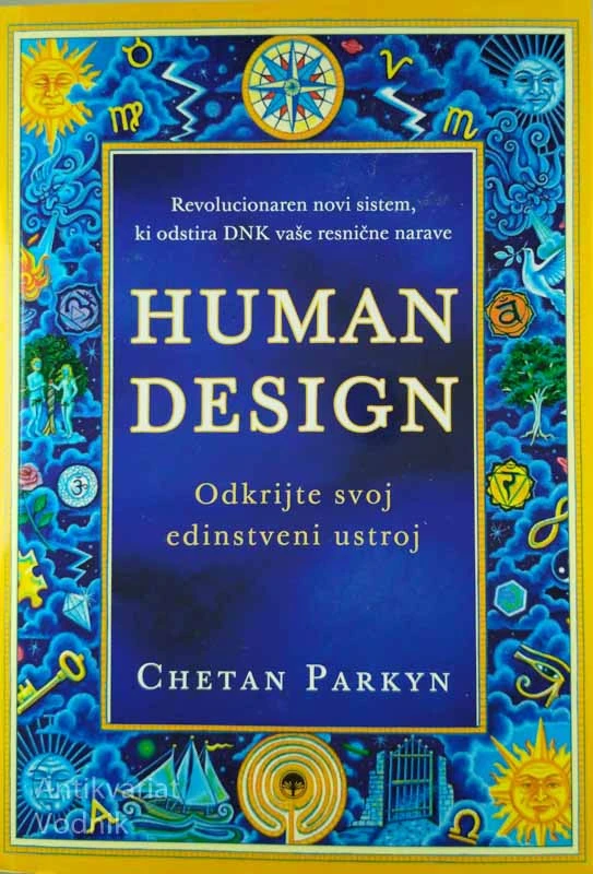 HUMAN DESIGN; ODKRIJTE SVOJ EDINSTVENI USTROJ, Chetan Parkyn