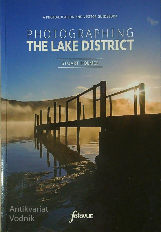 PHOTOGRAPHING THE LAKE DISTRICT, Stuart Holmes