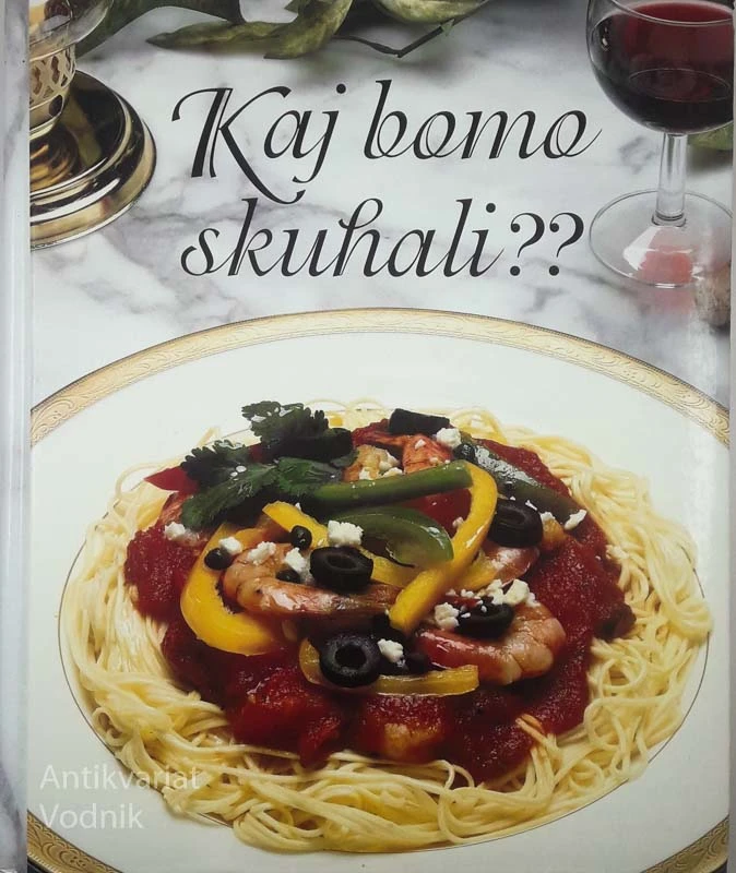 KAJ BOMO SKUHALI?, več avtorjev