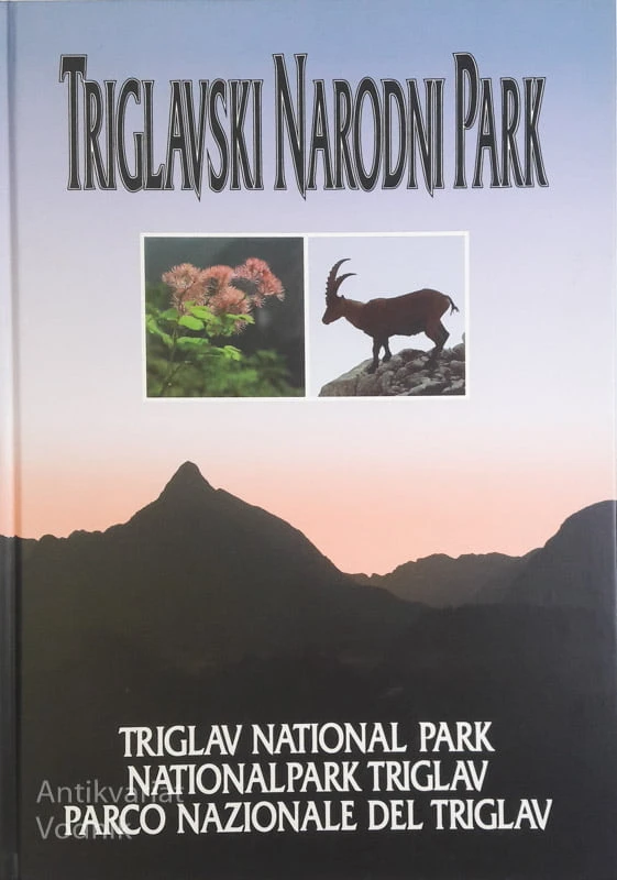 TRIGLAVSKI NARODNI PARK / NATIONALPARK TRIGLAV / PARCO NAZIONALE DEL TRIGLAV