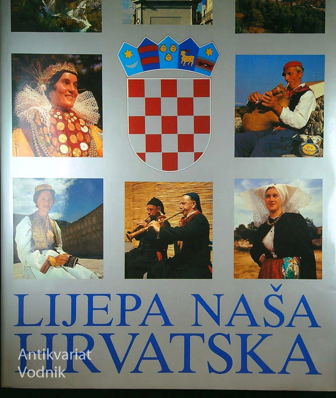 LIJEPA NAŠA HRVATSKA, več avtorjev