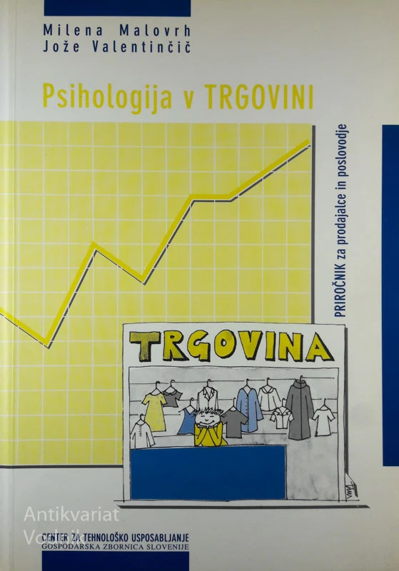 PSIHOLOGIJA V TRGOVINI, M. Malovrh & J. Valentinčič