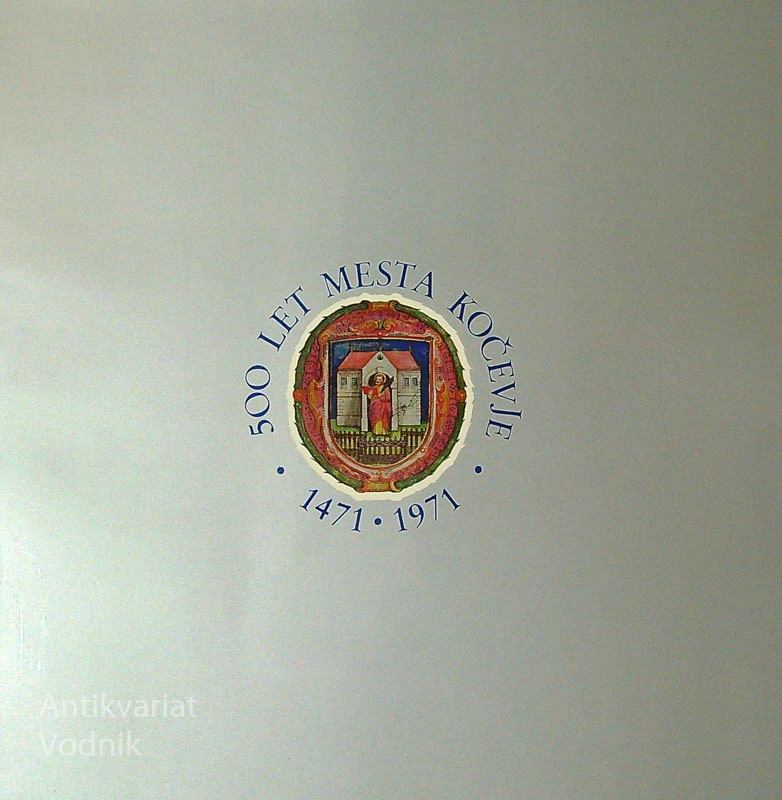 500 LET MESTA KOČEVJE 1471-1971