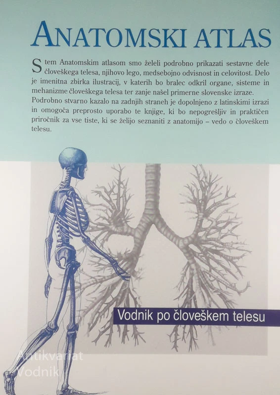 ANATOMSKI ATLAS; VODNIK PO ČLOVEŠKEM TELESU, več avtorjev