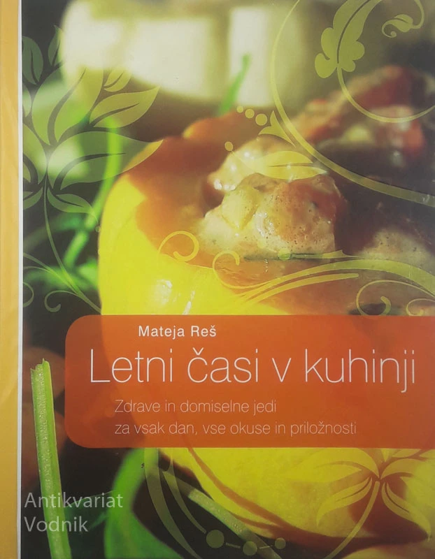 LETNI ČASI V KUHINJI, Mateja Reš