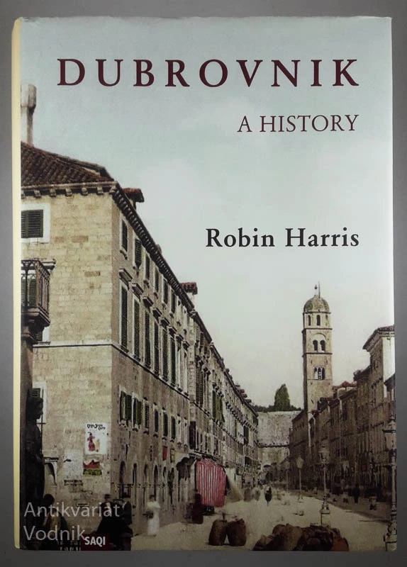 DUBROVNIK, A HISTORY, Robin Harris