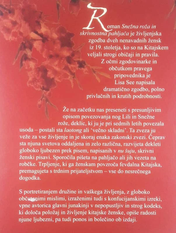SNEŽNA ROŽA IN SKRIVNOSTNA PAHLJAČA, Lisa See