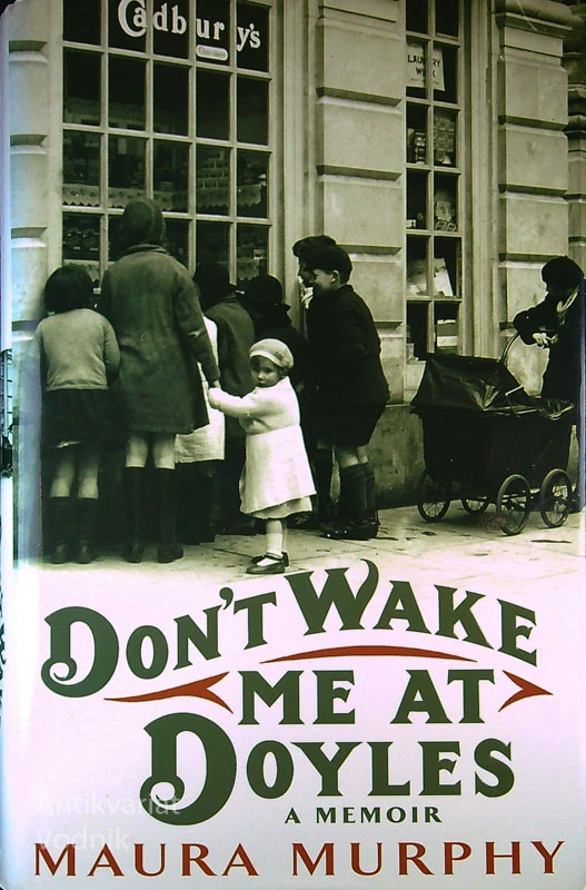 DON’T WAKE ME AT DOYLES; A MEMOIR, Maura Murphy