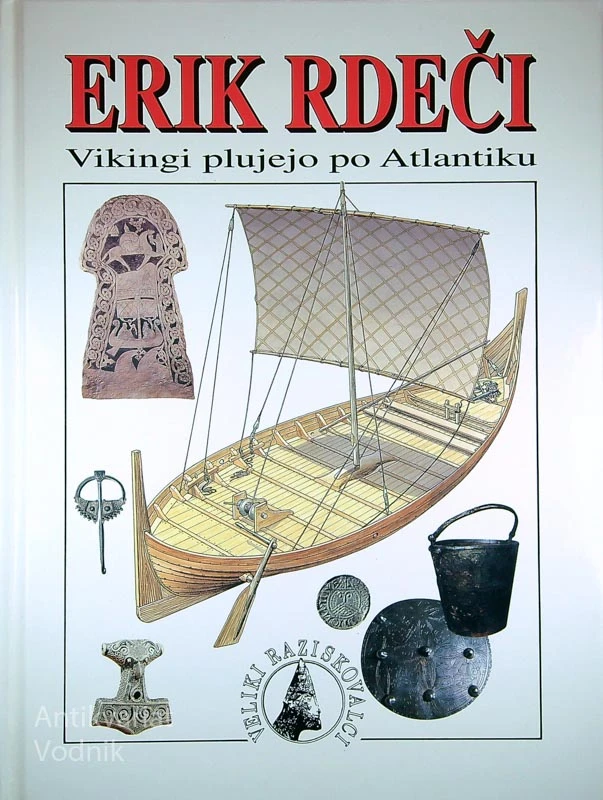 ERIK RDEČI; VIKINGI PLUJEJO PO ATLANTIKU