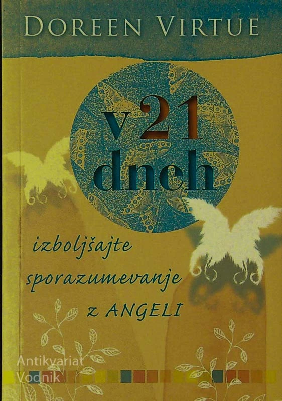 V 21 DNEH IZBOLJŠAJTE SPORAZUMEVANJE Z ANGELI, Doreen Virtue