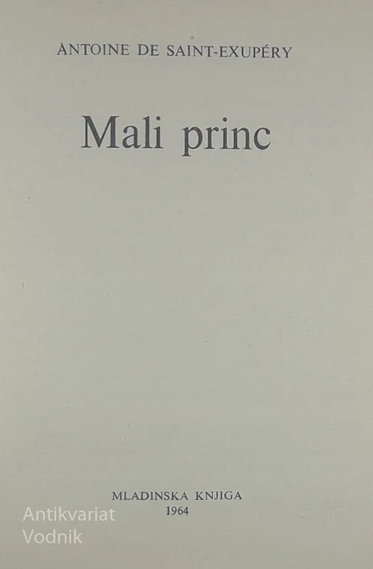 MALI PRINC, Antoine de Saint-Exupery