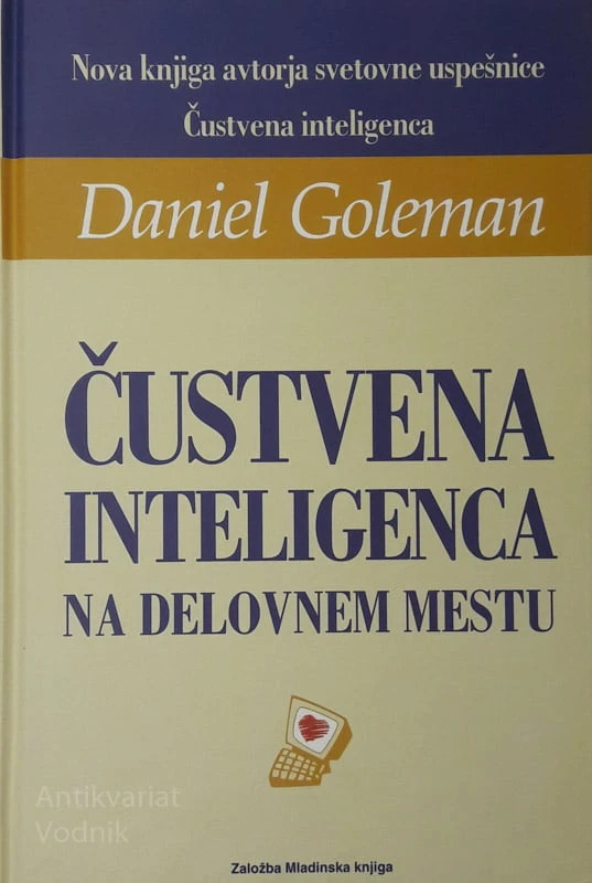 Daniel Goleman ČUSTVENA INTELIGENCA NA DELOVNEM MESTU